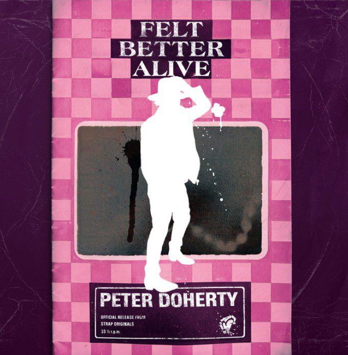 Peter Doherty felt better alive album cover 