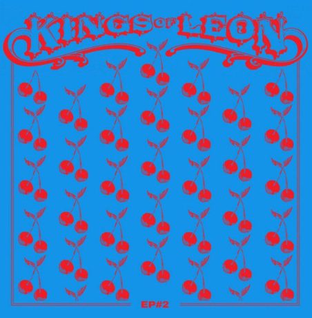 Kings of Leon cover for EP2. Red cherry print on a blue background.